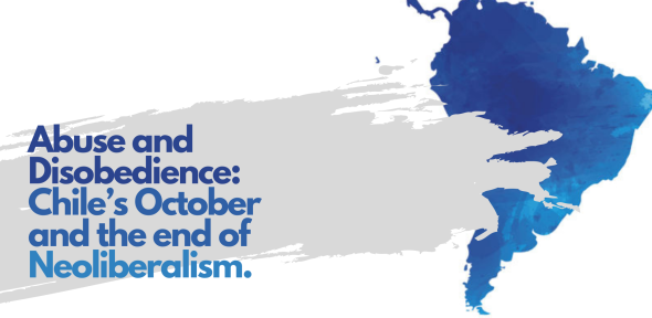 Chile’s October and the end of Neoliberalism Chile’s October and the end of Neoliberalism